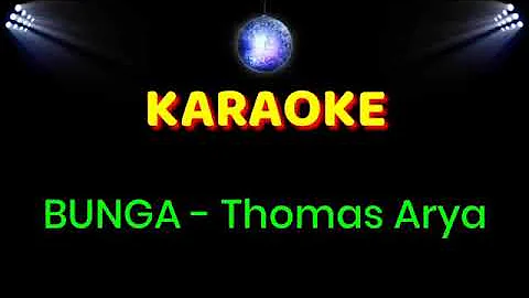 Bunga - Thomas Arya  Karaoke tanpa vokal