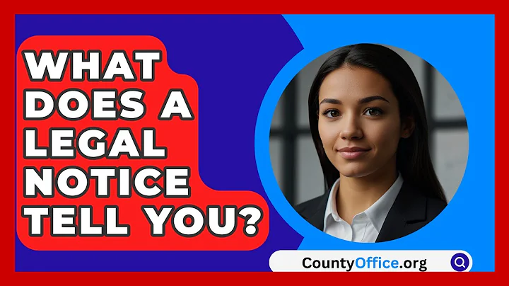 What Does A Legal Notice Tell You? - CountyOffice.org
