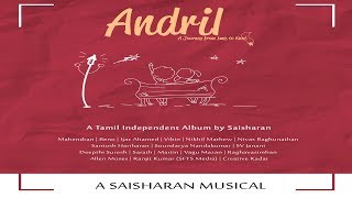 Andril Album Saisharan Kanave Kaatril Aadum Wagah Thaai Thandhai 2018