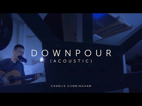 Charlie Cunningham – Downpour (Live)