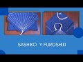 · Un Furoshiki y mucho sashiko · Como armarlo, doblarlo y amarlo!