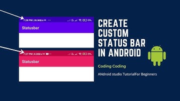 Status Bar - Custom Status Bar - Change color of  Status Bar | Android tutorial | Coding Coding