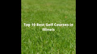 Top 10 Golf Courses in Illinois