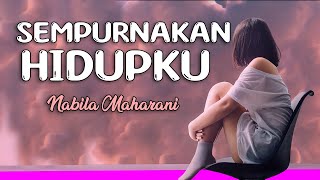 Sempurnakan Hidupku  Nabila Maharani