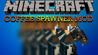 Minecraft Mod Showcase | Coffee Spawner Mod