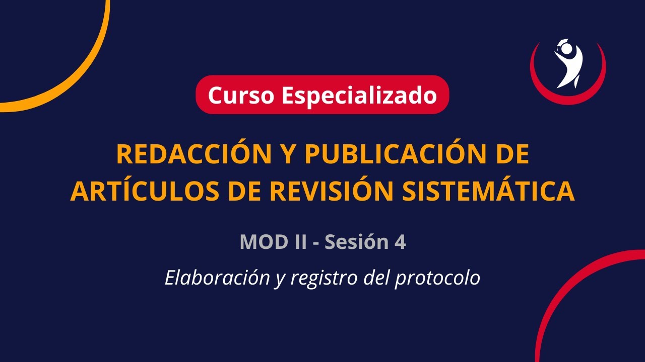 Sesión 4: Elaboración y registro del protocolo — Transcript