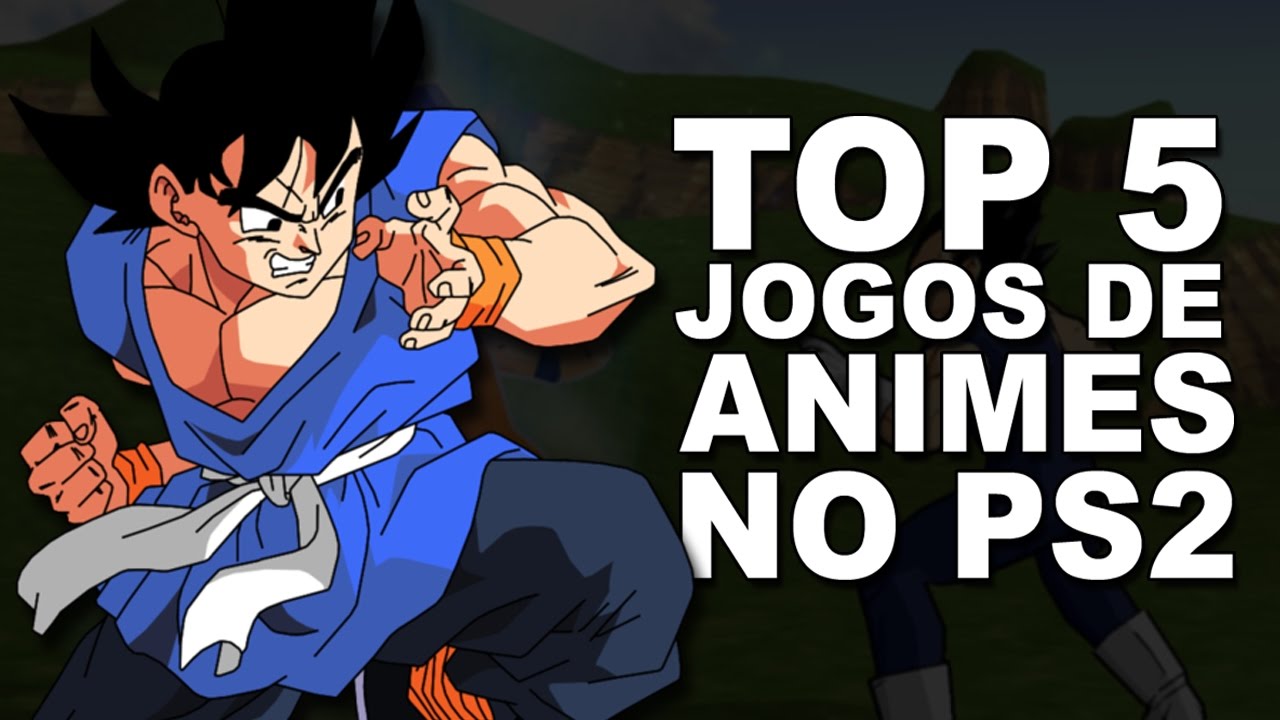 Os 5 melhores jogos de animes do ps2.