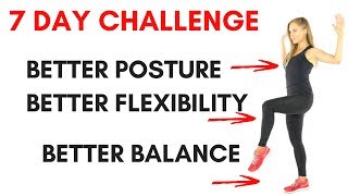 7 DAY CHALLENGE TO IMPROVE YOUR POSTURE, BALANCE ANF FLEXIBILITY - PLUS LOW IMPACT CARDIO