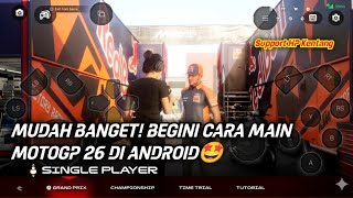 MUDAH BANGET!🤩 BEGINI CARA MAIN MOTOGP 26 ASLI DI ANDROID screenshot 5