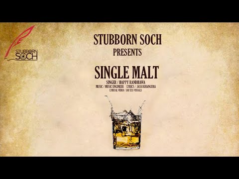 Single Malt Official Song | New Punjabi Song 2021 | Happy Randhawa | Jassi Khangura
