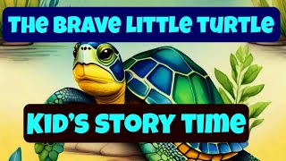 THE BRAVE LITTLE TURTLE 🐢 | Bedtime Story for Kids | LIKE UNIVERSE