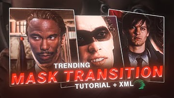 Trending Mask Transition Tutorial in Alight Motion | Gratis XML-download 🔥
