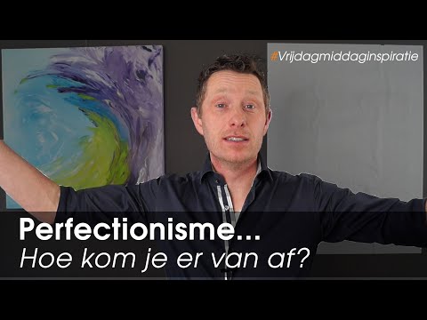 Video: Perfectionisme: een leven zonder ruimte voor fouten