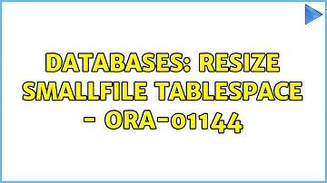 Databases: Resize smallfile tablespace - ORA-01144 (3 Solutions!!)