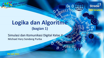 Simulasi dan Komunikasi Digital SMK: Logika dan Algoritma, bagian 1 (KD 3.1)