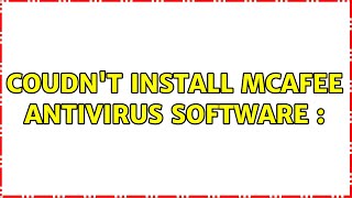 Ubuntu: coudn't install Mcafee antivirus software :