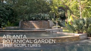 Atlanta botanical gardens tree sculptures
