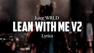 Juice WRLD - Lean With Me V2 (Lyrics) Unreleased