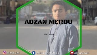 Adzan Merdu dan Sedih - Taqy Malik | Latihan Adzan