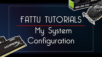 My System Configuration & Cinebench Scores | Fattu Tutorials