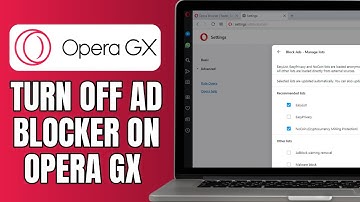 How To Turn Off Ad Blocker On Opera GX