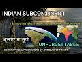 Indian subcontinent   formation of india  geographical framework and its history