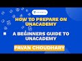 How to prepare on unacademy  beginners guide to unacademy  mppsc  vyapam  pavan choudhary