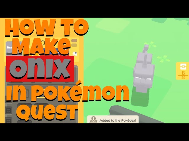 How to make onix in Pokémon quest 