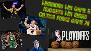 Nuggets Win Series, Warriors Win Game 5, and Celtics Force Game 7! NBA Playoffs, 