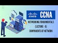 Components of a Network Explained | CCNA 200-301 Full Course | Lecture 6