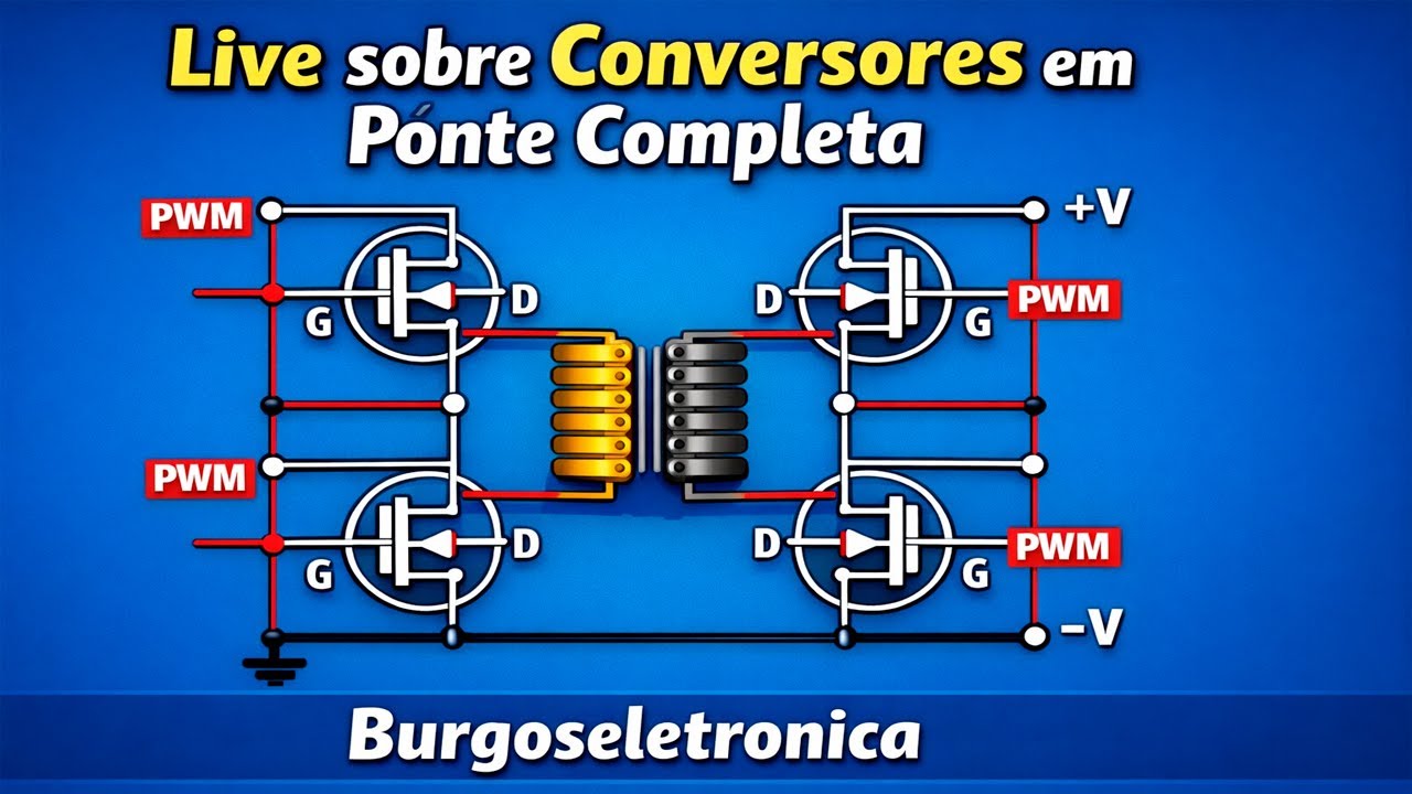 Conversando Sobre Fontes com 4 Transistores Chaveadores (Full Bridge)