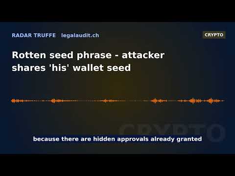 Rotten seed phrase — attacker shares 'his' wallet seed