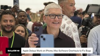 Why Apple Is Delaying Work on iPhone, Mac Software Overhauls