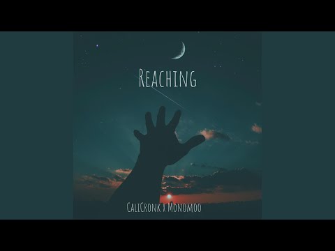 CaliCronk - Reaching