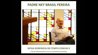 Padre Ney Brasil Pereira Missa Dominical do Tempo Comum X 2005