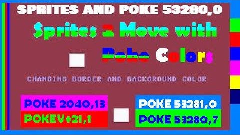 Sprites And Poke - 53280,0: Poke 53281,7: Border + Background Color Change Controls  - CCS64