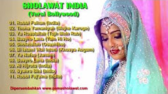 Full Sholawat INDIA Merdu versi Bollywood Terbaru (Edisi Syahdu Menyentuh Hati) HD  - Durasi: 55:43. 