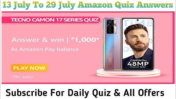 Amazon Techno Canon 17 Series Quiz Answers Today || Win Rs 1,000 Amazon Pay Balance || 13 July 2021
