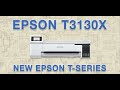 EPSON T3130x  24 INCH Large Format Ink Tank Printer UNBOXING