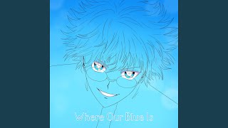 Download lagu Where Our Blue Is (from 'Jujutsu Kaisen')