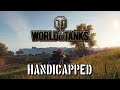 World of Tanks - Handicapped