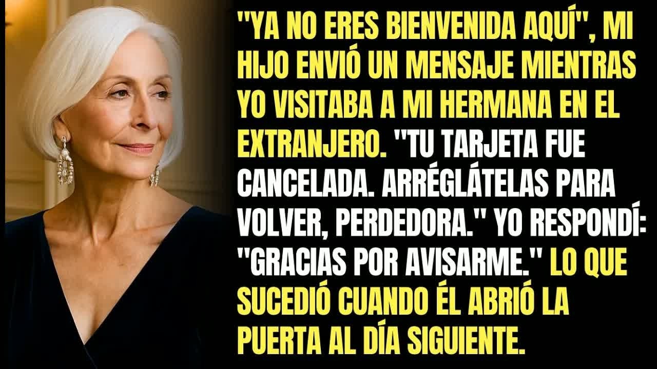 Mi Hijo Me Dejó Abandonada En El Extranjero; La Tarjeta De Crédito Fue Bloqueada.