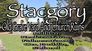 Stacgory, Old Grave Yard And Church Ruins, Mill Ln, Redcowfarm, Palmerstown, Co. Dublin, Ireland