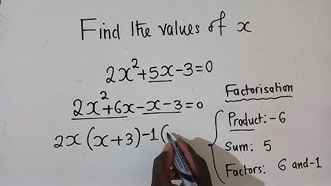 Find the values of x 2x²+5x-3=0  || Solve by factorisation || Quadratic equation.