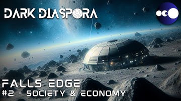 FALLS EDGE #2 Society & Economy | DARK DIASPORA UNIVERSE | Journey in World-Building Project
