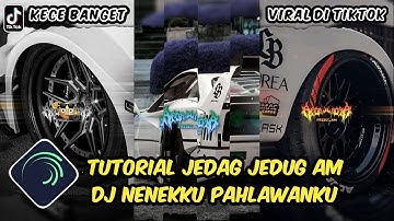 Tutorial Jedag Jedug Alight Motion DJ Nenekku Pahlawanku
