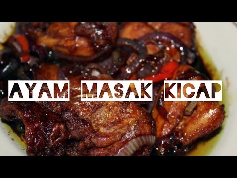 Resepi Ayam Masak Kicap Ringkas - YouTube