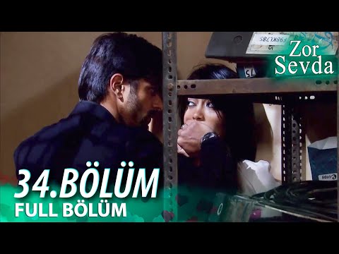 Zor Sevda | 34.Bölüm ❤️