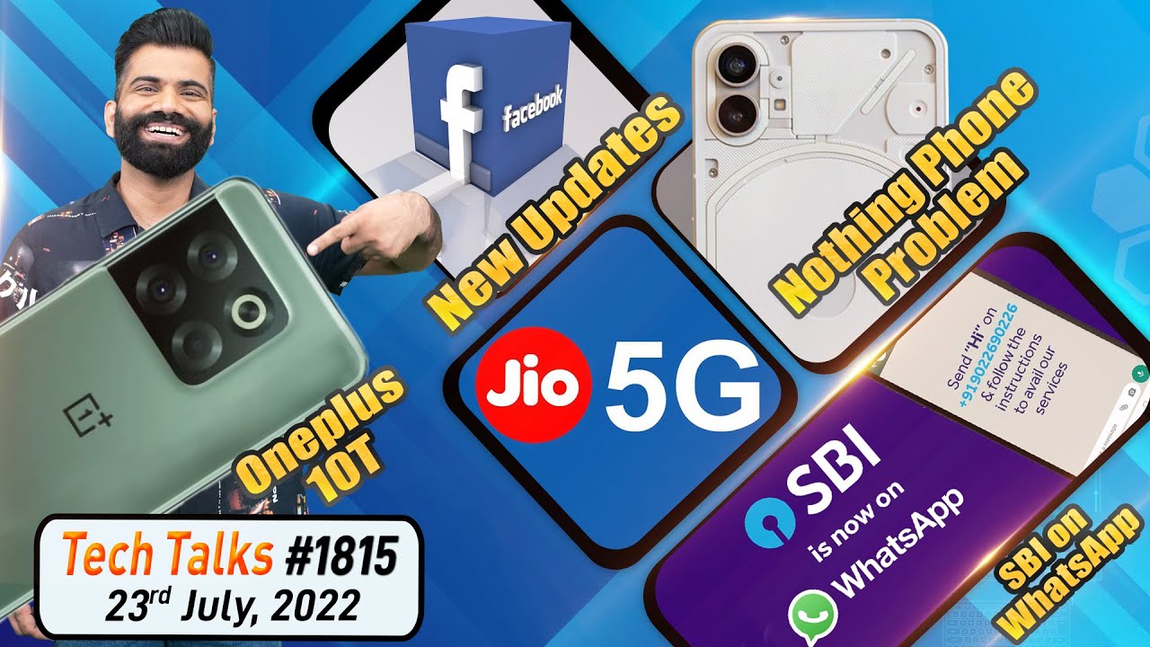Nothing Phone (1) Problem, OnePlus 10T Camera Leaks, SBI Whatsapp Banking, FacebookUpdate - TT #1815