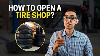 Everything You Need To Open a Tire Shop